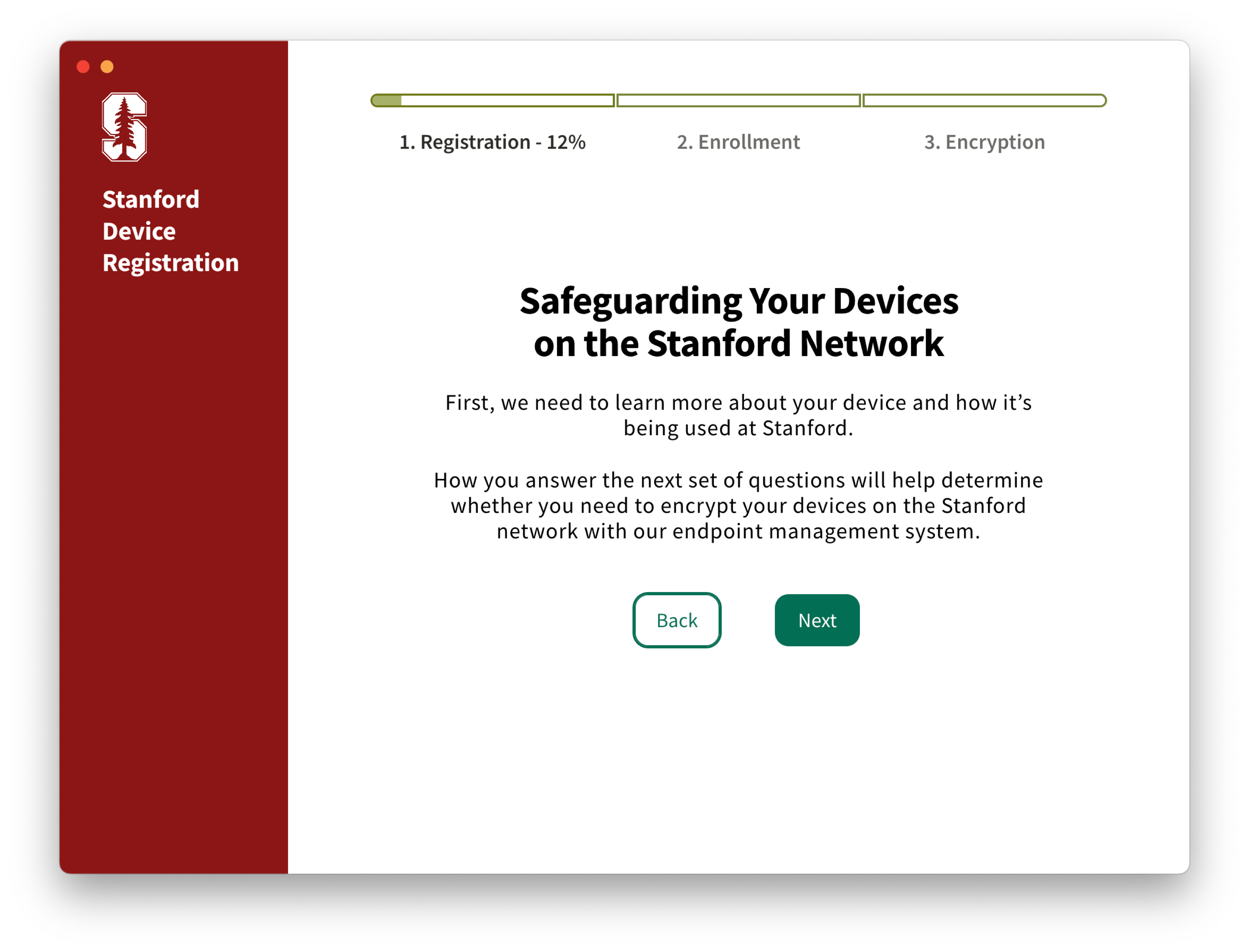 Safeguarding your devices on the Stanford Network window. Text says "How you answer the next set of questions will help determine whether you need to encrypt your devices on the Stanford network with our endpoint management system." Back and Next botton. 